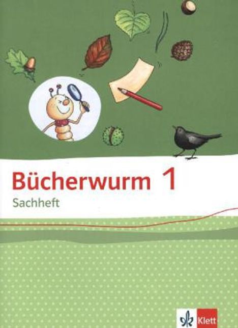 Bücherwurm Sachheft. Arbeitsheft 1. Schuljahr. Ausgabe für Brandenburg, Sachen-Anhalt und Thüringen, Buch