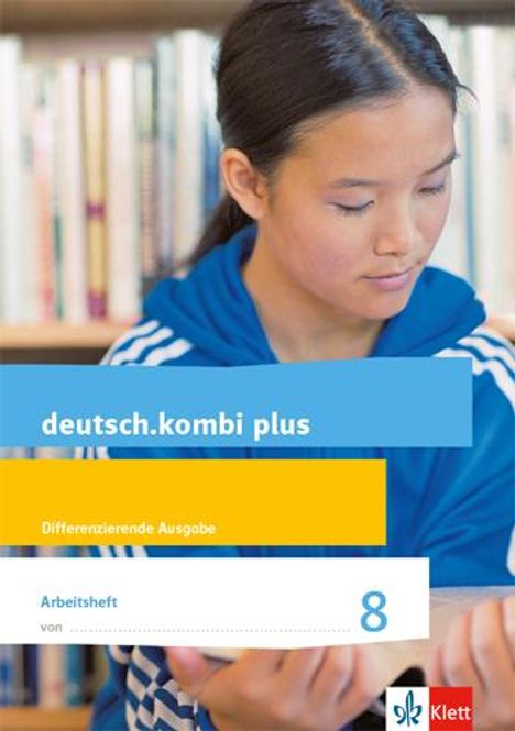 deutsch.kombi plus 8. Arbeitsheft mit Lösungsteil Klasse 8. Differenzierende Allgemeine Ausgabe, Buch
