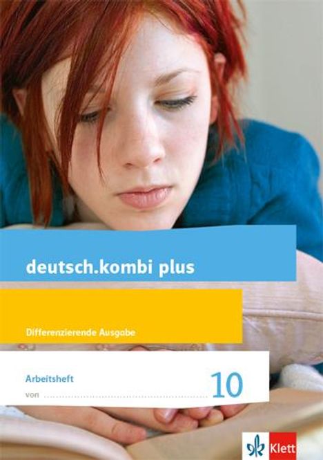 deutsch.kombi plus 10. Arbeitsheft mit Lösungsteil Klasse 10. Differenzierende Allgemeine Ausgabe, Buch