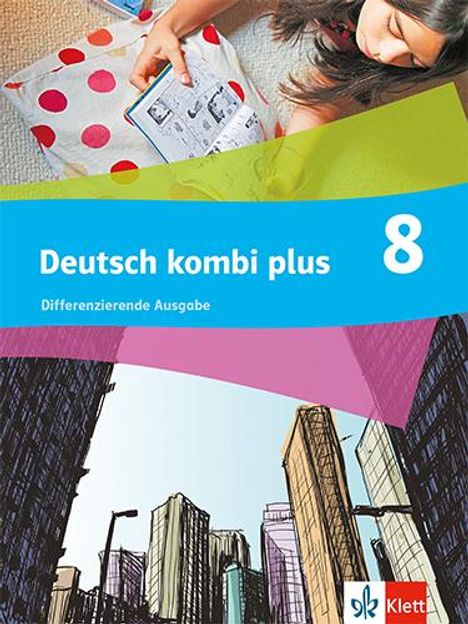Deutsch kombi plus 8. Schulbuch mit Medien Klasse 8. Differenzierende Ausgabe, 1 Buch und 1 Diverse