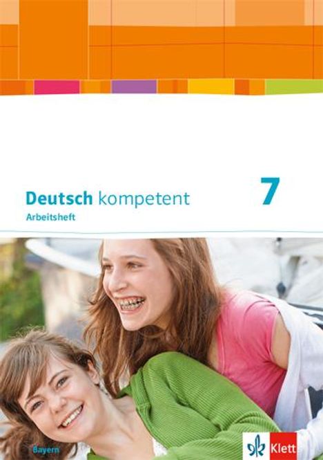 Deutsch kompetent 7. Ausgabe Bayern. Arbeitsheft mit Lösungen Klasse 7, Buch