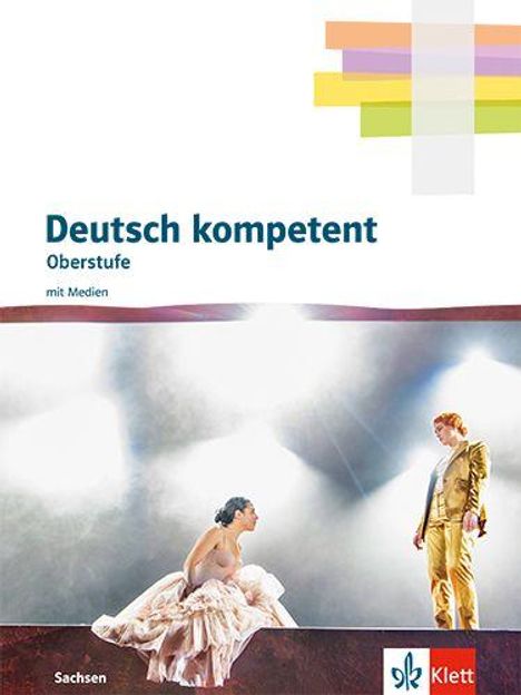 Deutsch kompetent. Ausgabe Sachsen. Schulbuch mit Medien Klasse 11-12, Buch