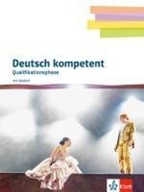 Deutsch kompetent 12/13. Schulbuch mit Medien Klasse 12/13. Qualifikationsphase Gymnasium, Buch