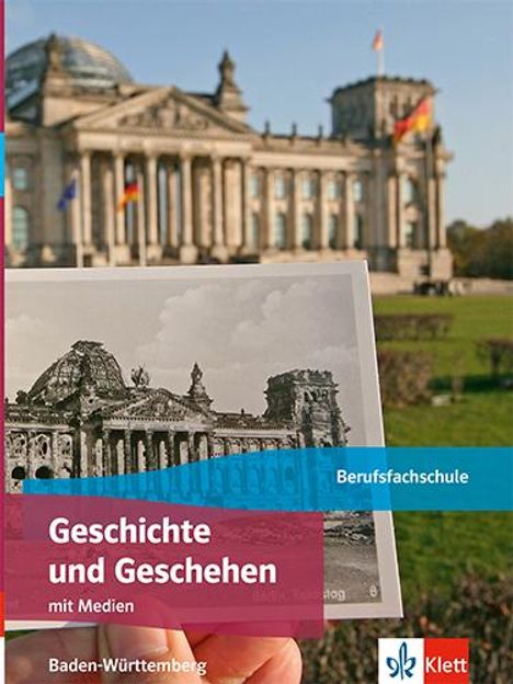 Geschichte und Geschehen. Schulbuch. Ausgabe Baden-Württemberg Berufsfachschule, Buch