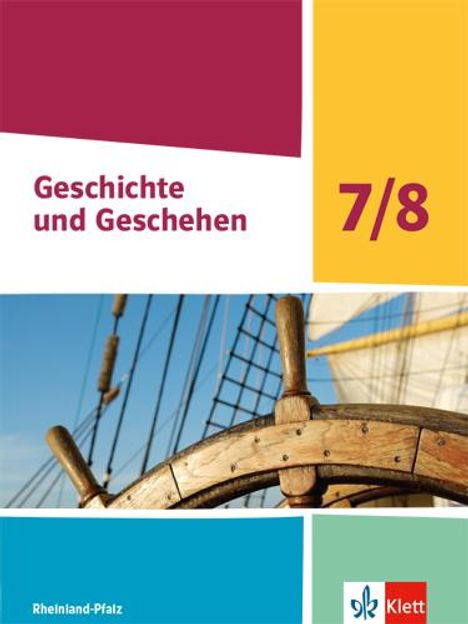 Geschichte und Geschehen 7/8. Schulbuch Klasse 7/8. Ausgabe Rheinland-Pfalz, Buch