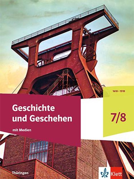 Geschichte und Geschehen 7/8. Schulbuch mit Medien Klasse 7/8. Ausgabe Thüringen Gymnasium, Buch