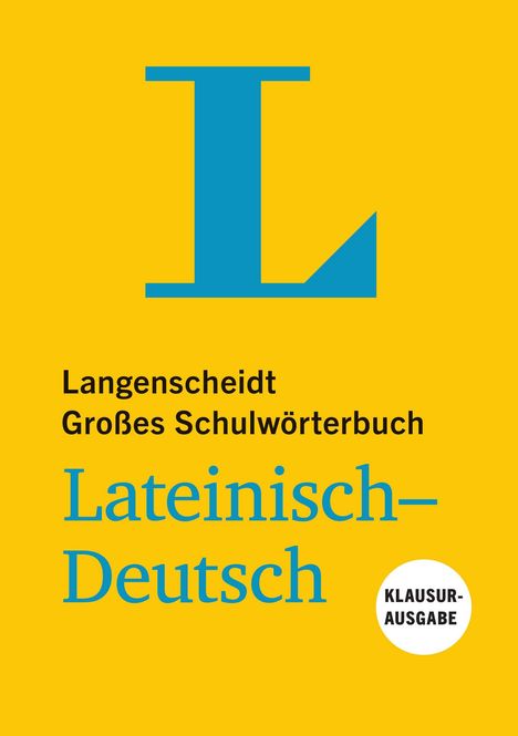 Langenscheidt Großes Schulwörterbuch Lateinisch-Deutsch Klausurausgabe - Buch mit Online-Anbindung, Buch
