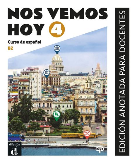 Nos vemos hoy 4 B2. Edición anotada para docentes, Buch