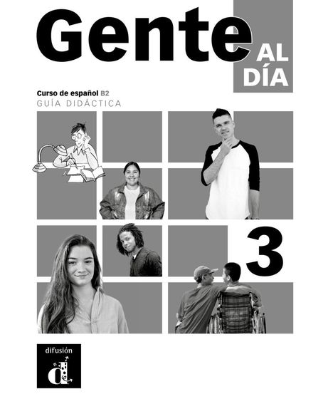 „Gente al Día“, Kurs B2, Didaktische Anleitung. Schwarz-weiß Fotos von Menschen in Quadraten, geordnet wie ein Raster. Logo unten links.