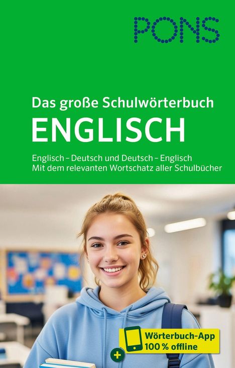 Logo: PONS. Text: Das große Schulwörterbuch ENGLISCH. Junge Frau mit Büchern, gelbes Schild: Wörterbuch-App 100 % offline.
