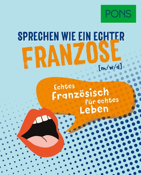 PONS Sprechen wie ein echter Franzose (m/w/d), Buch