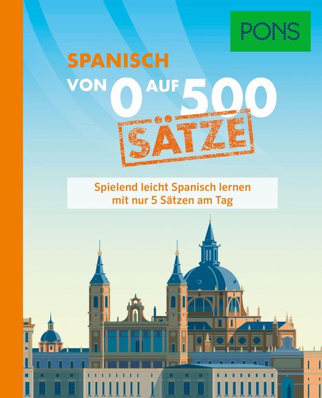 "Spanisch von 0 auf 500 Sätze. Spielend leicht Spanisch lernen mit nur 5 Sätzen am Tag." Illustration mit Gebäude.