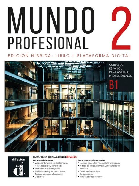 Titel: MUNDO PROFESIONAL 2. Kurs für Spanisch, B1. Bürogebäude mit Glasfassade, Menschen bei der Arbeit.