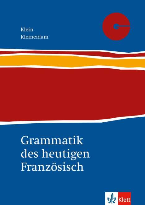 Hans W. Klein: Grammatik des heutigen Französisch, Buch