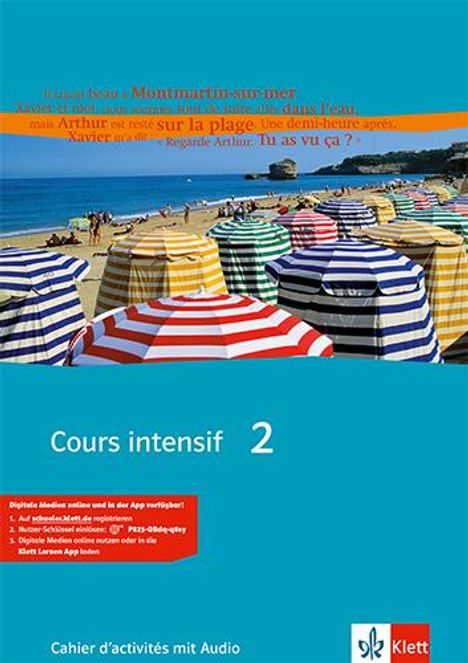 Cours intensif Neu 2. Cahier d'activités mit Audios 2. Lernjahr, 1 Buch und 1 Diverse
