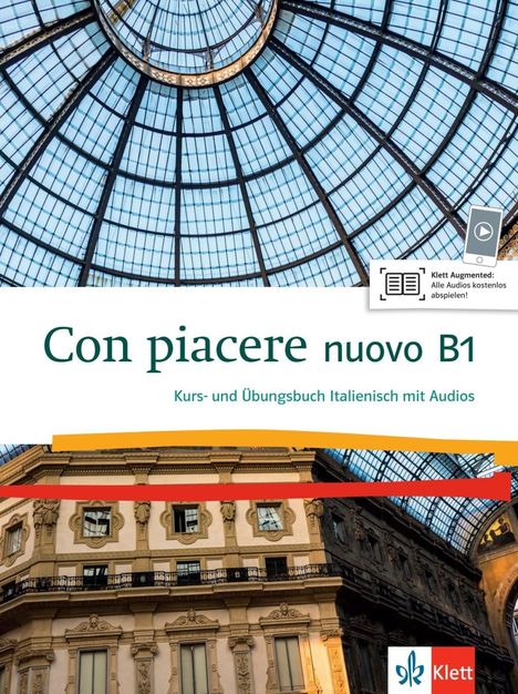 Con piacere nuovo B1. Kurs- und Übungsbuch Italienisch mit Klett Augmented App Audio, Buch