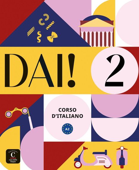 Dai! 2 A2. Libro dello studente e degli esercizi con audio e video, Buch