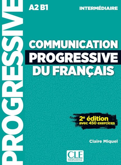 Claire Miquel: Communication progressive du français, Buch
