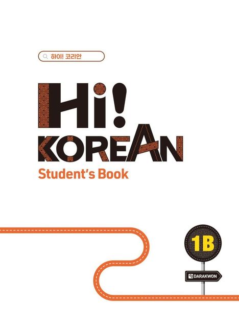 „Hi! Korean Student's Book“, orange-weißes Design mit Schriftzug und einem runden Schild „1B“ unten rechts.