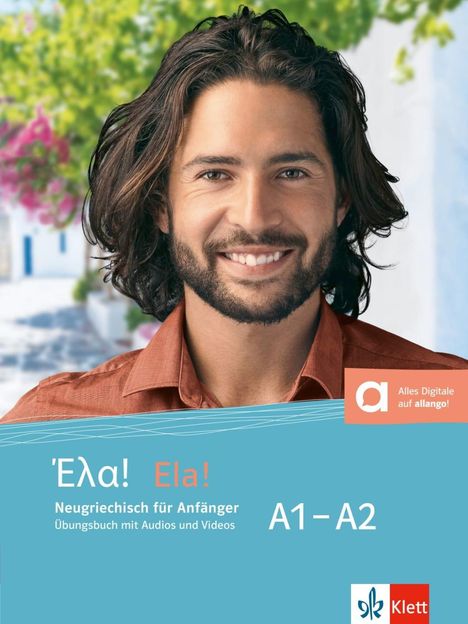 Ela! A1-A2. Übungsbuch mit Audios und Videos, Buch