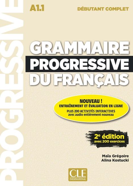Maïa Grégoire: Grammaire progressive du français - Niveau débutant complet - 2ème édition. Buch + CD + Web-App, Buch
