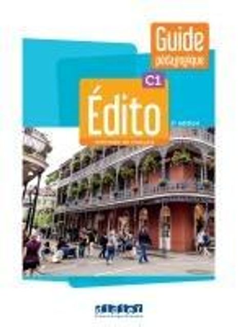 Édito C1, 2e édition. Guide pédagogique, Buch