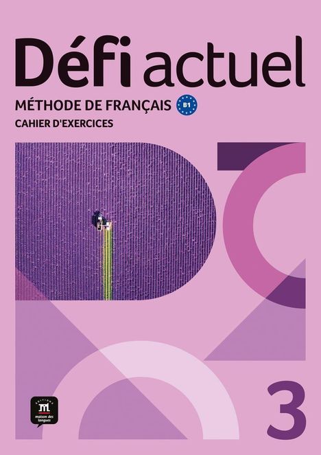Défi actuel 3 B1. Cahier d'exercices, Buch