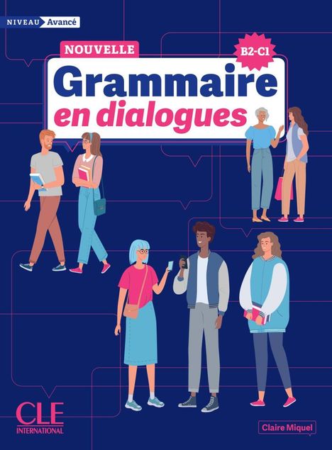 "Nouvelle Grammaire en dialogues B2-C1" steht groß in der Mitte, umgeben von Illustrationen von Menschen in Gesprächen.