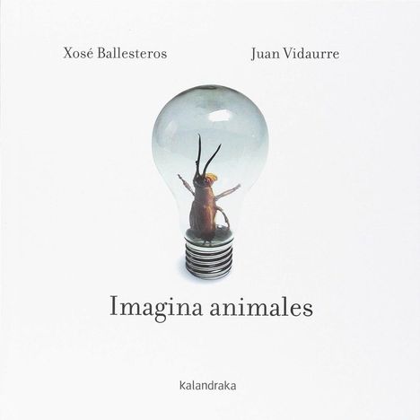 Xosé Ballesteros: Ballesteros, X: Imagina animales, Buch