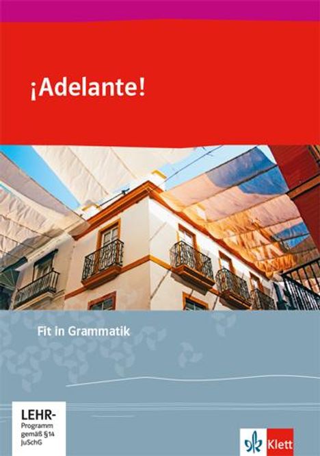 ¡Adelante!. Ausgabe spätbeginnende Fremdsprache ab 2018. Fit in Grammatik 1. und 2. Lernjahr, Buch