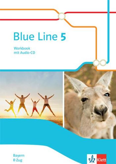 Blue Line 5 R-Zug. Ausgabe Bayern. Workbook mit Audios Klasse 9, 1 Buch und 1 Diverse