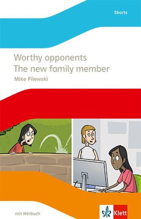 Mike Pilewski: Worthy opponents / The new family member. Lektüre mit Hörbuch Klasse 8, 1 Buch und 1 Diverse