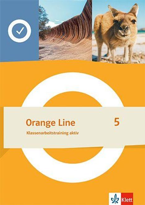 "Orange Line 5, Klassenarbeitstraining aktiv." Oben zwei Fotos: Felsformation, Känguru. Unten ein Logo von Klett. Hintergrund in Orange.