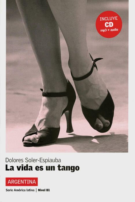 Dolores Soler-Espiauba: Argentina - La vida es un tango, Buch