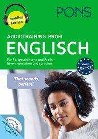 PONS Audiotraining Profi Englisch. Für Fortgeschrittene und Profis, CD