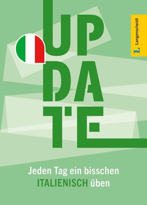 Text: "UP DA TE", "Jeden Tag ein bisschen ITALIENISCH üben". Oben links eine italienische Flagge.