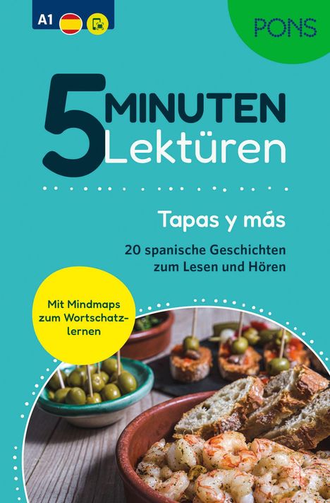 "5 Minuten Lektüren: Tapas y más. 20 spanische Geschichten zum Lesen und Hören. Mit Mindmaps zum Wortschatzlernen."  
Unten: Fotos von Tapas mit Brot und Oliven.