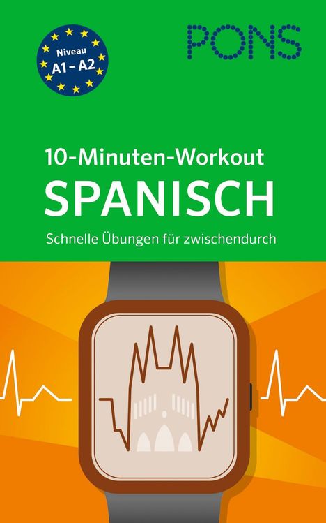 „Niveau A1-A2“, „PONS“, „10-Minuten-Workout Spanisch“, „Schnelle Übungen für zwischendurch“. Illustration: Uhr mit EKG-Linie.