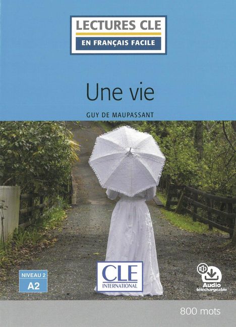 Guy de Maupassant: Une vie. Lektüre + Audio-Online, Buch