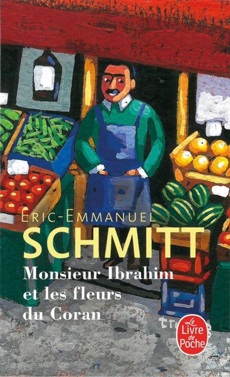 Eric-Emmanuel Schmitt: Monsieur Ibrahim et les fleurs du Coran, Buch