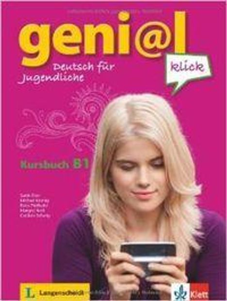 "geni@l Deutsch für Jugendliche", "klick", "Kursbuch B1". Eine junge Frau mit langen blonden Haaren hält ein Smartphone.