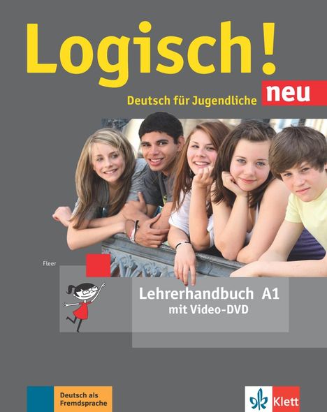 "Logisch! neu" ist der Titel. Darunter Jugendliche, lächelnd an ein Geländer gelehnt. "Lehrerhandbuch A1" steht auf grauem Bereich. 