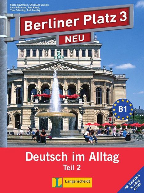 Berliner Platz 3 NEU. Deutsch im Alltag Teil 2. B1. Ein Gebäude mit einem Springbrunnen und Langenscheidt-Logo.