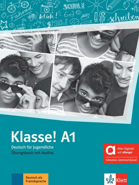 "Klasse! A1. Deutsch für Jugendliche. Übungsbuch mit Audios. Darstellung fröhlicher Jugendlicher, bunte Schulmotive."