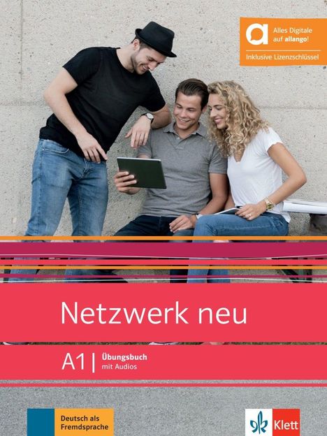 "Netzwerk neu A1 Übungsbuch mit Audios". Drei Personen schauen lächelnd auf ein Tablet.