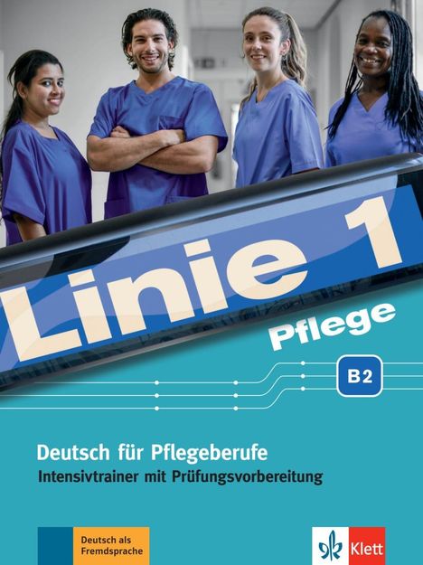 Christiane Bolte-Costabiei: Linie 1 Pflege B2. Intensivtrainer mit Prüfungsvorbereitung, Buch