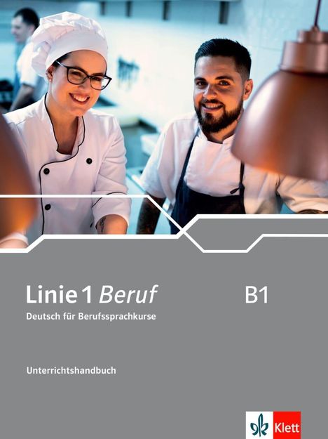 Iris Geiser: Linie 1 Beruf B1. Unterrichtshandbuch, Buch