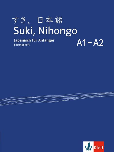 Suki, Nihongo A1-A2. Lösungsheft, Buch