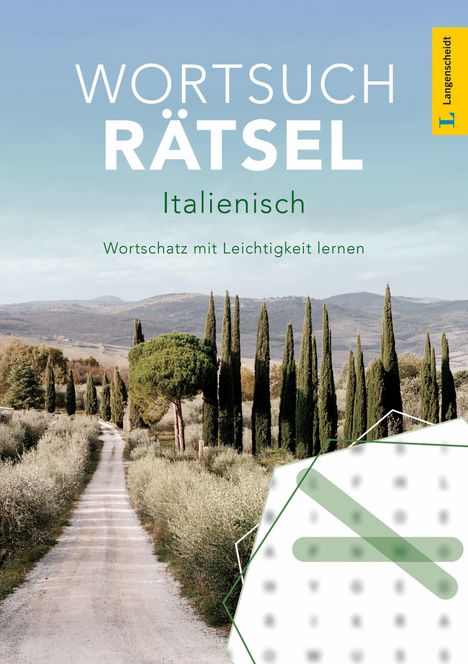"WORTSUCHRÄTSEL Italienisch. Wortschatz mit Leichtigkeit lernen." Ein Weg gesäumt von Zypressen in der Toskana.