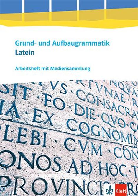 Grund- und Aufbaugrammatik Latein. Arbeitsheft 3. Lernjahr - Abitur, 2 Bücher